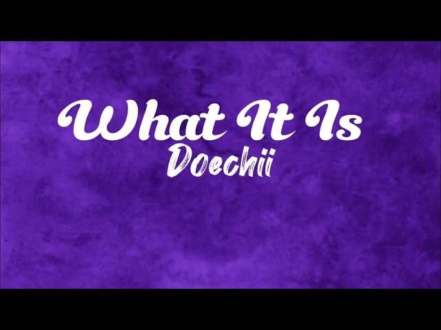 What It Is-lyrics by Doechii