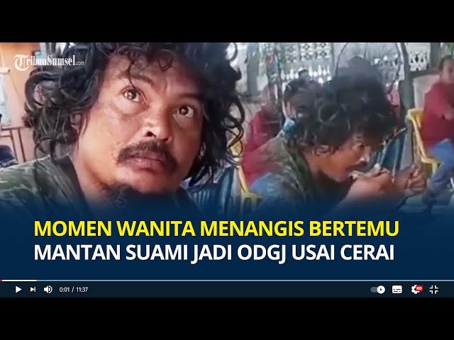 Momen Wanita Menangis Bertemu Mantan Suami jadi ODGJ setelah 6 Tahun Cerai, Syok Lihat Kondisinya