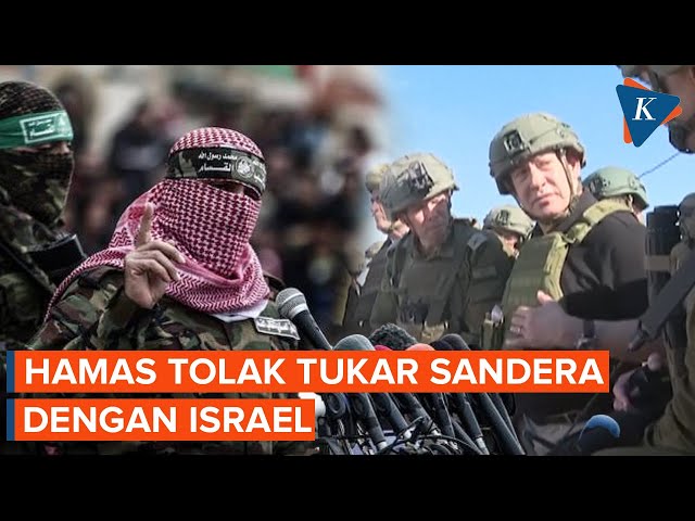 Hamas Tolak Tukar Sandera, Jika Perang di Gaza Belum Usai