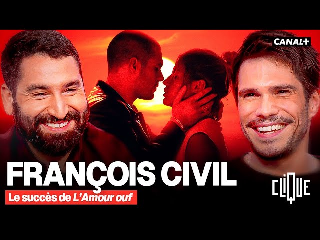 François Civil : les coulisses de l'Amour Ouf, un casting pour McDo, son talent caché - CANAL+