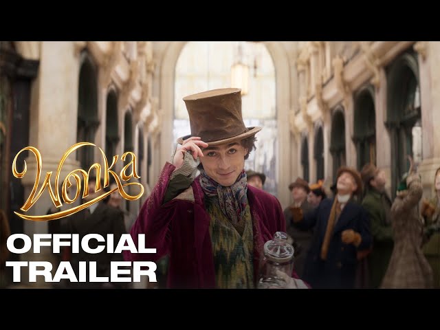 WONKA | Official Trailer