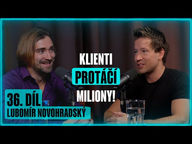 Lubomír Novohradský: Klienti protáčí miliony měsíčně!