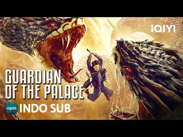 【INDO SUB】Guardian of the Palace | Aksi/Petualangan/Monster | iQIYI Film Tiongkok