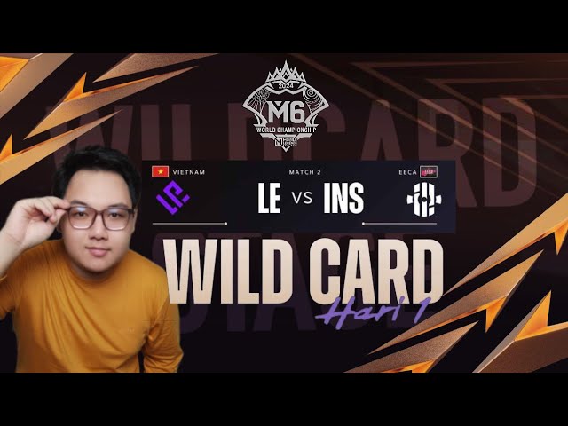 🔴 NOBAR WILD CARD M6 - LE (VIETNAM) vs INS (EECA) | HARI KE-1 #MLBBIDCreator