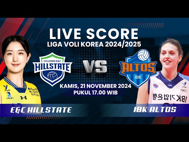 🔴 HYUNDAI HILLSTATE VS IBK ALTOS - LIVE SKOR Liga Voli Korea 2024-25: Duel Top Skor Moma Vs Danchak