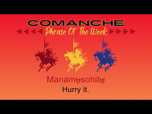 Comanche Phrase of the Week 10-25-24