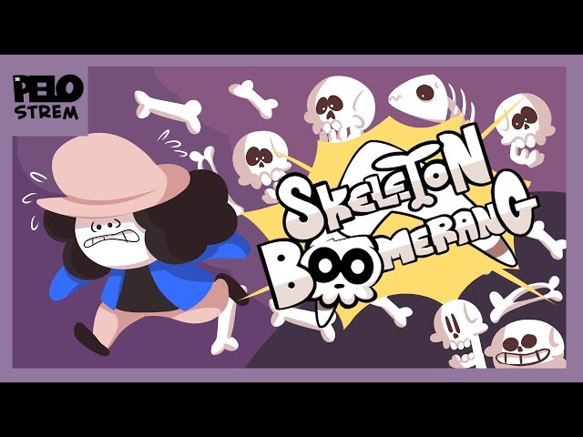 [HIGHLIGHTS] Pelo Strem - Skeleton Boomerang