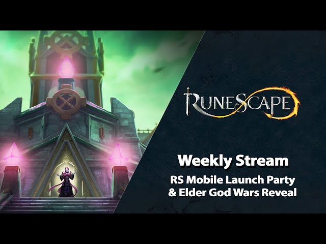 RS Mobile Launch & Elder God Wars Reveal | RuneScape Weekly Stream (June 2021)