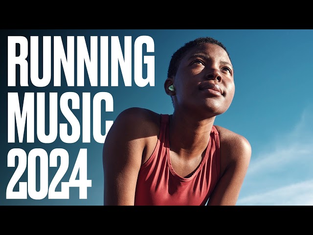 Running Music 2024 - Best Running Music