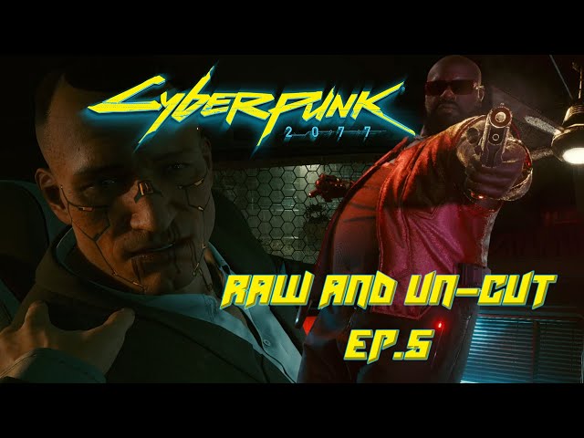 Cyberpunk 2077 Ep5 | Raw and Uncut Play-through | The Heist | Jackie dies | V killed by Dex