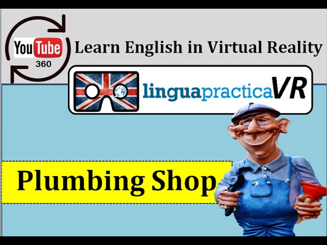 Learn English in VR - Virtual Reality English Lesson - Plumbing Shop | LinguapracticaVR