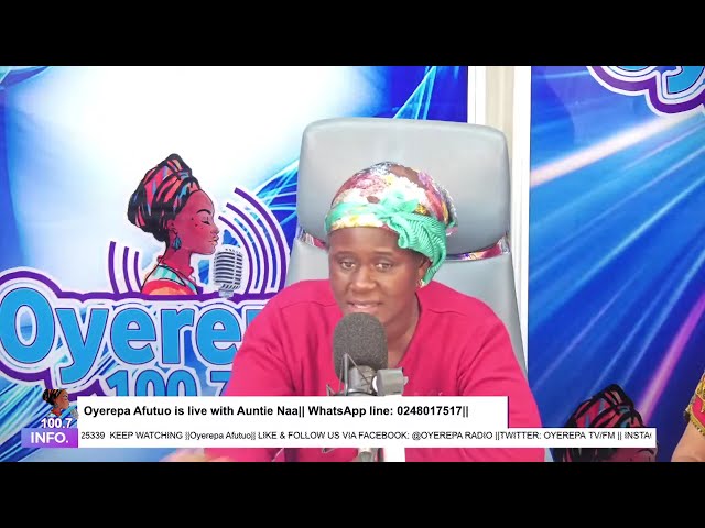 Oyerepa Afutuo is live with Auntie Naa /TV ||08-08-2024|| WhatsApp line: 0248017517|| Part2