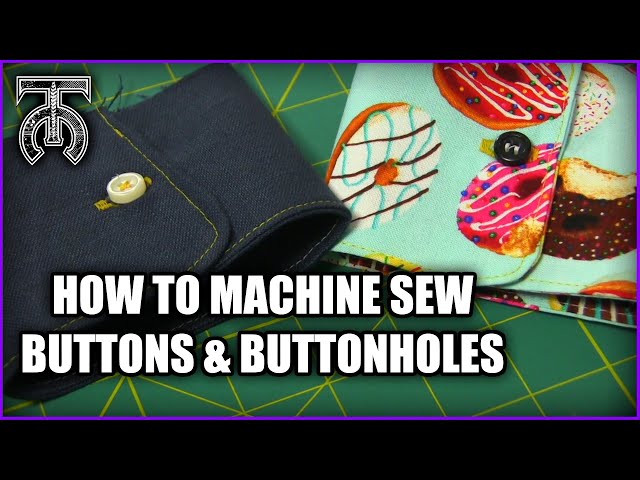 How to sew buttons & button-holes with a sewing machine - Beginner level sewing tutorial