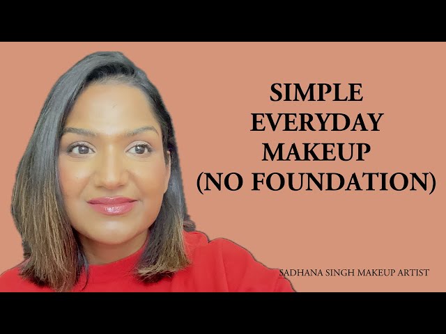 SIMPLE EVERYDAY MAKEUP IN 5 MINUTES | SADHANA SINGH MAKEUP ARTIST