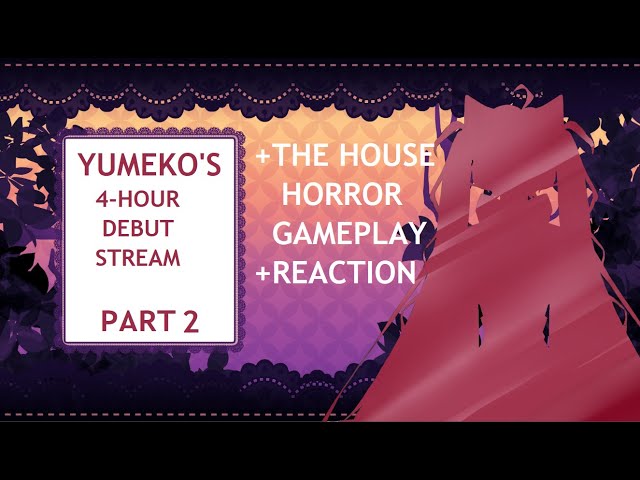 [4-HR DEBUT STREAM PART 2] REACTION NYA! | VTuber Yumeko Ghost Cat