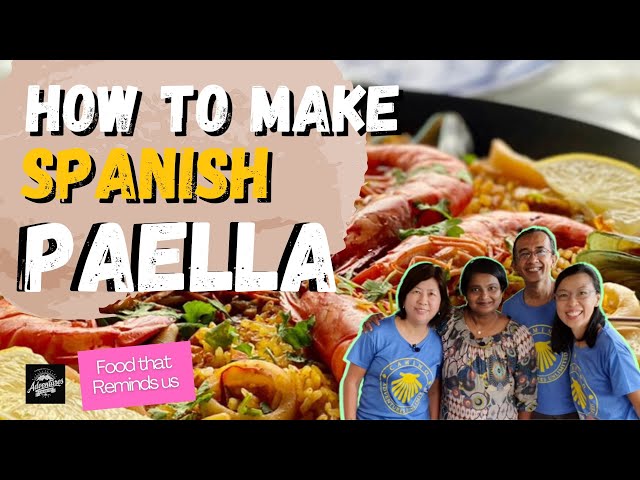 How to make Spanish Paella | Food that reminds us of... Spain and the Camino (Part 1)