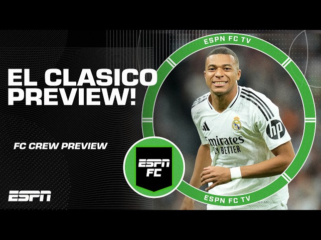 EL CLASICO PREVIEW 🍿 FC crew PREVIEWS & PREDICTIONS 🔮 | ESPN FC