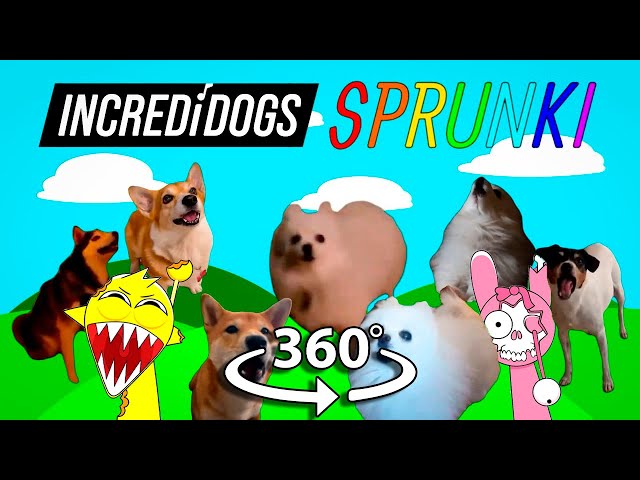 360° VR INCREDIDOGS SPRUNKI