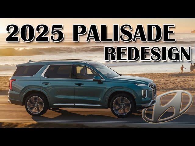 Here is Why It's Worth Waiting For the Redesigned 2025 Hyundai Palisade