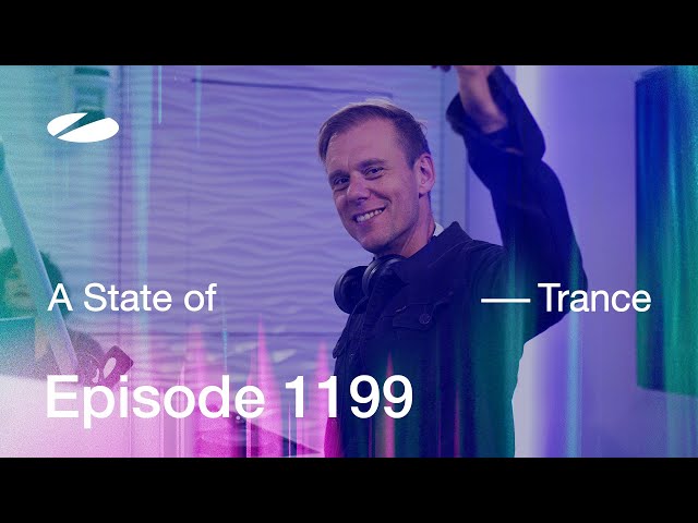 A State of Trance Episode 1199 (@astateoftrance)