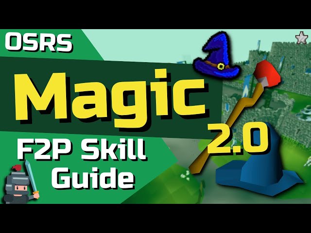 1-99 F2P Magic Guide 2.0 - OSRS F2P Skill Guide (Ironman Friendly)