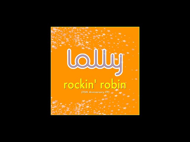 Rockin' Robin (25th Anniversary EP) - Lolly