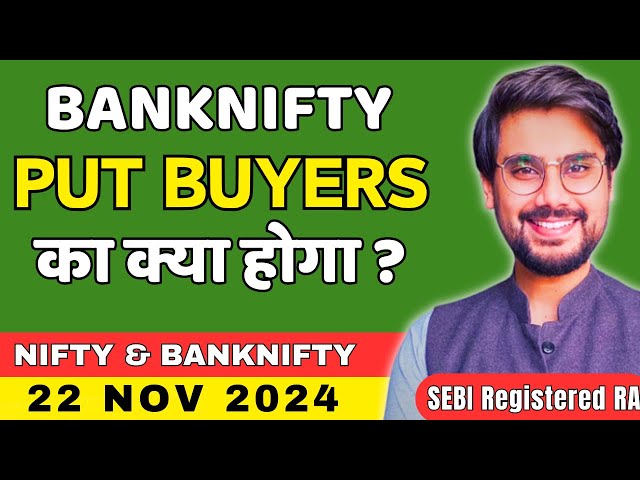 Nifty and BankNifty Prediction for Friday, 22 Nov 2024 | BankNifty Option Tomorrow | Rishi Money