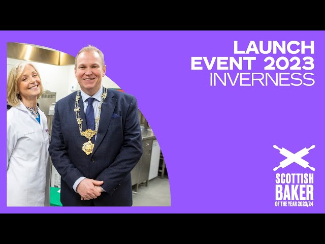 Inverness Launch Event | Scottish Baker of the Year 2023