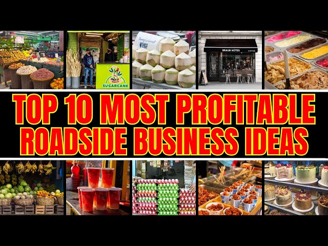 Top 10 Most Profitable Roadside Business Ideas – Street Business Ideas