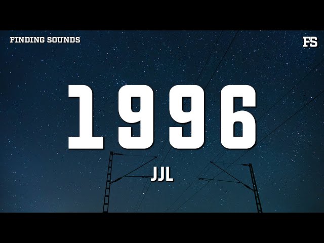 J J L - 1996 (Lyrics)