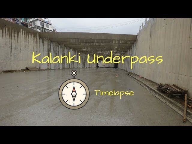 Kalanki Underpass Completed | Kalanki Underpass Timelapse | August 9 2018