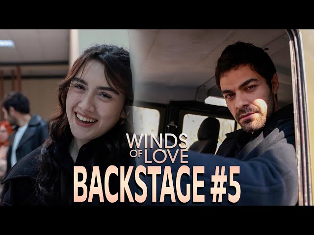 Winds of Love Backstage #5 | Rüzgarlı Tepe Kamera Arkası #5