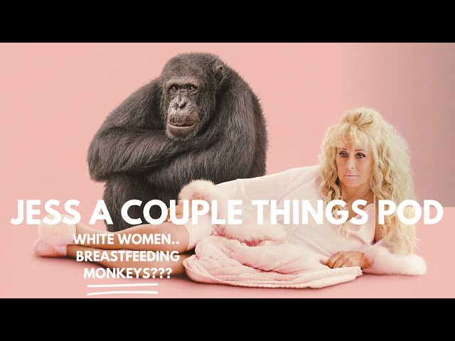 JESS A COUPLE THINGS POD : Breastfeeding a MONKEY IS CRAZY!