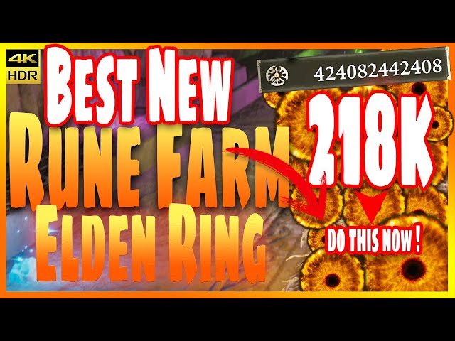 Best Elden Ring Rune Farms | 218K Runes 2 Mins (Easy) 4K HDR