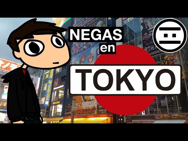 #NEGAS - Viaje a Tokio