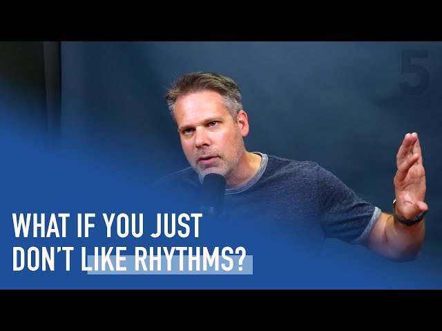 What If You Just Don't Like Rhythms? | Ep. 143