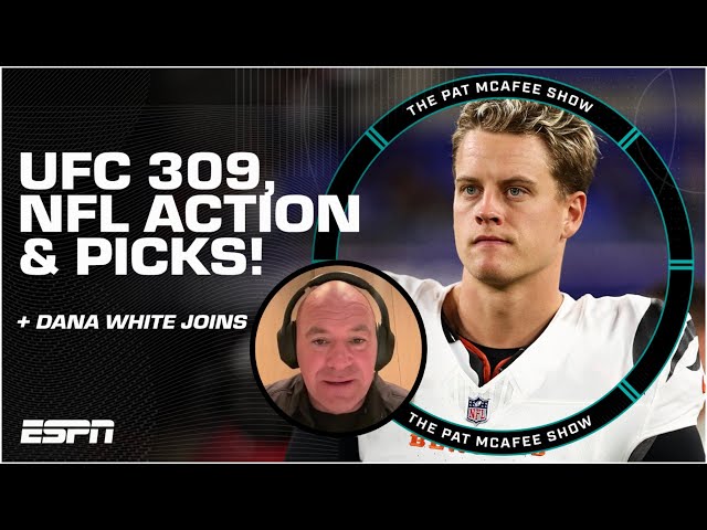 Dana White REVEALS UFC 309 insights + Joe Burrow’s playoff hopes teeter?! | Best of Pat McAfee Show