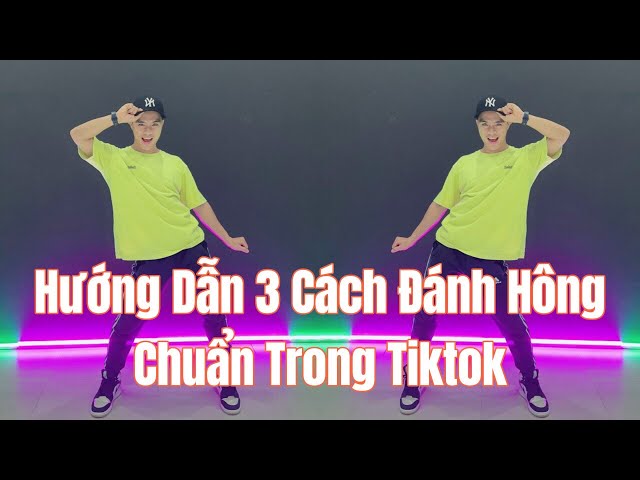 HƯỚNG DẪN CÁCH ĐÁNH HÔNG TRONG TIK TOK| CÁCH NHẢY | DẠY NHẢY | Zumba