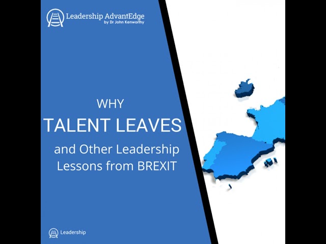 LA 038: Why Talent Leaves (and Other Leadership Lessons from BREXIT)