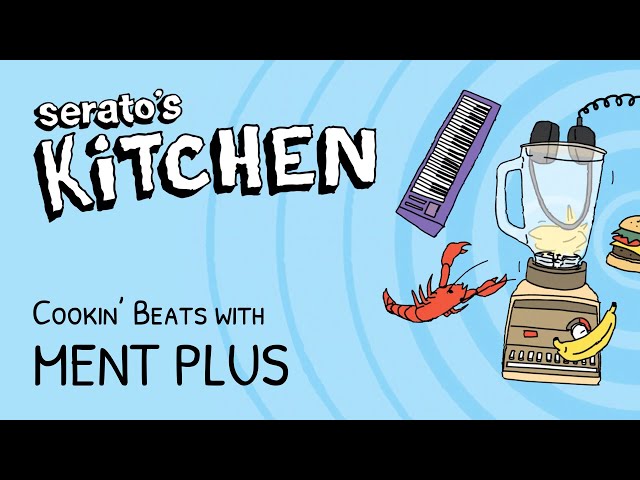 Live beat making with Ment Plus (Battle Ave) | Hip Hop | Serato's Kitchen Episode 19