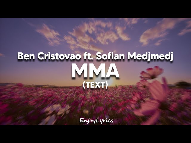 Ben Cristovao ft. Sofian Medjmedj - MMA - (TEXT)