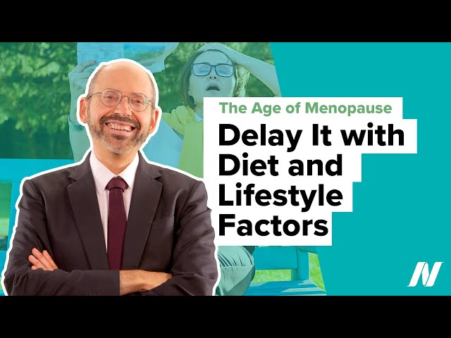 How to Delay the Age of Menopause with Diet and Lifestyle Factors