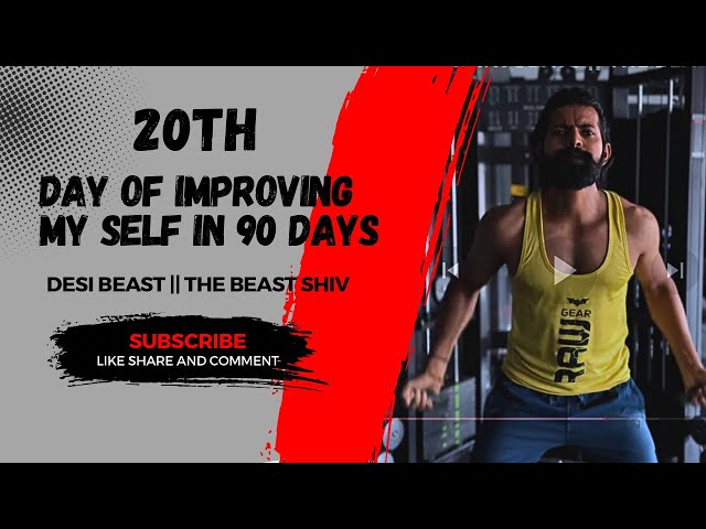 20TH DAY OF IMPROVING MY SELF IN9ODAYS || THE BEAST SHIV II DESI BEAST IIFITNESS VIDEO