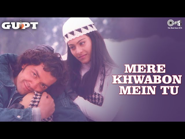 Mere Khwabon Mein Tu Meri Saanson Mein Tu | Gupt | Bobby Deol, Manisha Koirala, Kajol |90's Hit Song