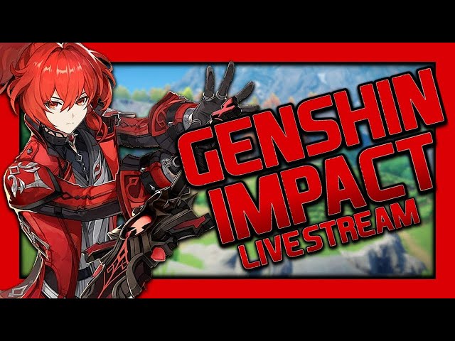 🔴 LIVE: Genshin Impact Live Stream: Exploring & Unlocking New Characters! 🌟