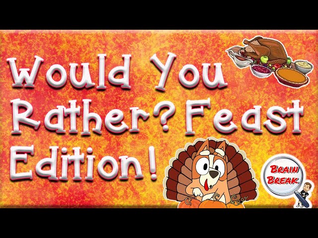 Would You Rather? Thanksgiving Feast Edition! 🍗 This or That 🍗 GoNoodle 🍗 Fun Fitness For Kids