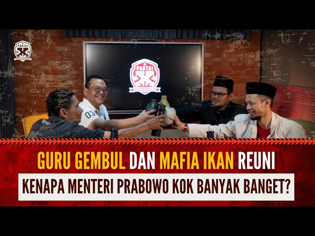 X Pod | Part 2. Debat Guru Gembul Vs Mafia Ikan Soal Kabinet Prabowo!