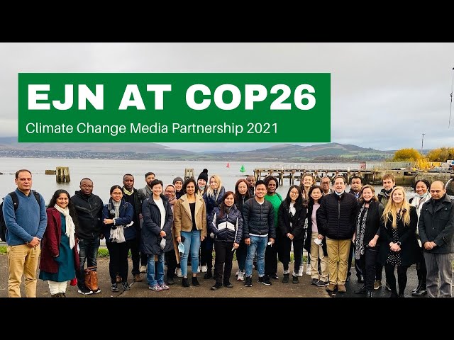 Highlights from #COP26: EJN's Climate Change Media Partnership 2021