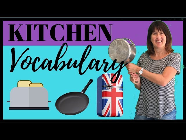 Kitchen Vocabulary - British English - Learn English Vocabulary