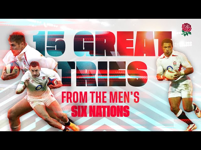 15 Great England Tries from the Men's Six Nations